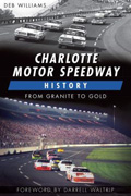 Charlotte Motor Speedway History: From Granite to Gold Book