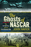 The Ghosts of NASCAR: The Harlan Boys and the First Daytona 500 Book
