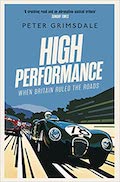 High Performance: When Britain Ruled the Roads Book