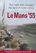 Le Mans '55. The crash that changed the face of motor racing Book