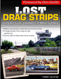 Lost Drag Strips: Ghosts of Quarter Miles Past Book