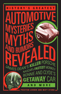 History's Greatest Automotive Mysteries, Myths, and Rumors Revealed Book